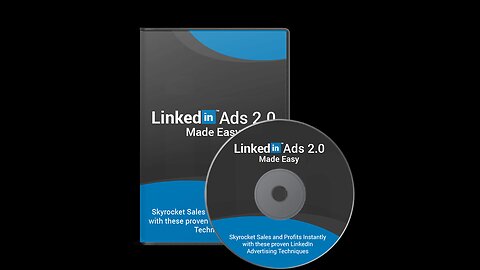 Linkedin Ads 2.0 Made Easy