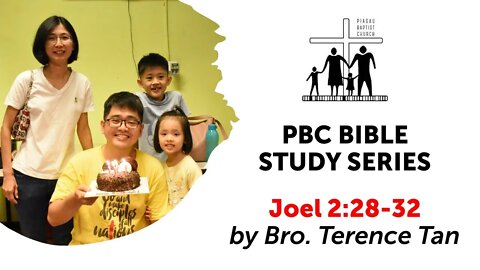 [230621] PBC Bible Study Series - Joel 2:28-32 by Bro. Terence Tan