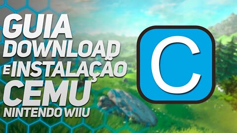 CEMU | GUIA COMPLETO DE DOWNLOAD E CONFIGURAÇÃO | Emulador de Wii U para PC