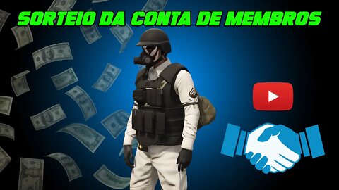 GTA 5 - SORTEIO DA SUPER CONTA DE MEMBROS!