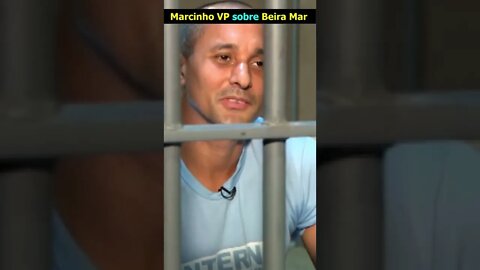 Marcinho VP sobre Fernandinho Beira Mar