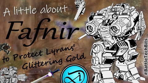 A little about BATTLETECH - Fafnir, to Protect Lyrans' Glittering Gold