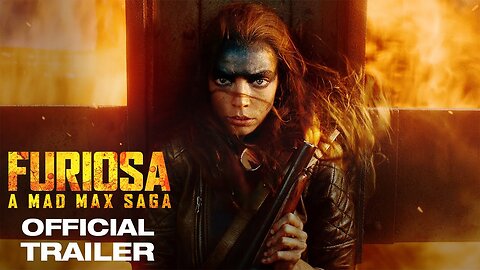 FURIOSA _ A MAD MAX SAGA _ OFFICIAL TRAILER