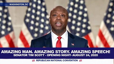 Senator Tim Scott - RNC Convention, August 24, 2020. Amazing Man. Amazing Story. Amazing Speech!