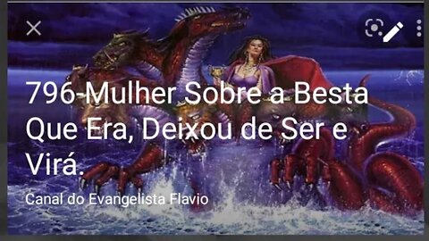 796-Mulher Sobre a Besta Que Era, Deixou de Ser e Virá.