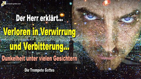 Rhema 15.12.2023 🎺 Verloren in Verwirrung und Verbitterung… Dunkelheit unter vielen Gesichtern