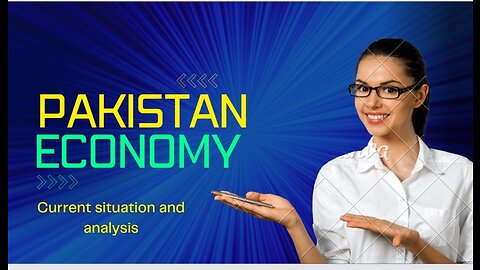 Economic structure and current situation of Pakistan economy