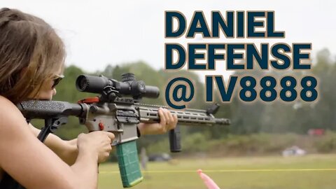 Daniel Defense Shows Up to IV8888 Range Day with the Goods