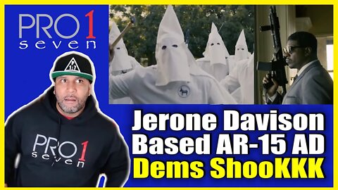 Jeron Davison Based AR-15 Ad Wrecks Dems!