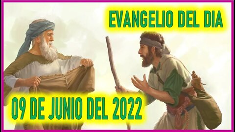 EVANGELIO DEL DIA - JUEVES 09 DE JUNIO DEL 2022