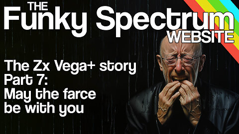 FUNKYSPECTRUM - The Vega+ Story - Part 7