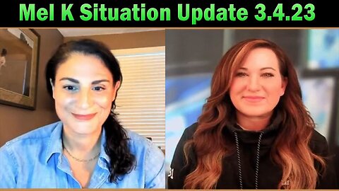 Mel K Situation Update 3.4.23 - Women Warriors United for Truth