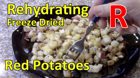 Rehydrating Freeze Dried Red Potatoes