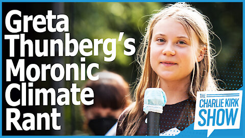 Greta Thunberg’s Moronic Climate Rant