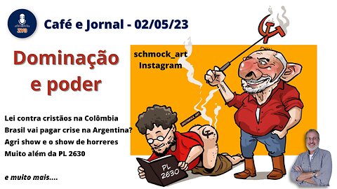 Dominação e Poder - Café e Jornal - 02/05/23