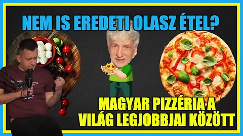 Magyar pizzéria a világ legjobbjai között; Nem is eredeti olasz étel? - Hobbista Hardcore 23-05-25/2