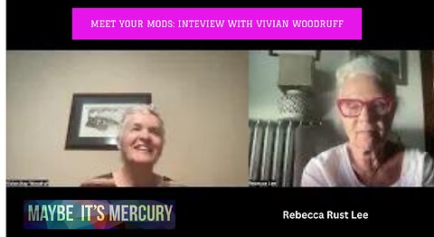 Meet your MODS: Interview with Vivian Woodruff | Maybeitsmercury | Rebecca Rust Lee