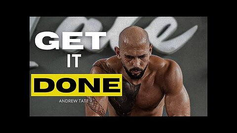 Get it Done | by Andrew Tate