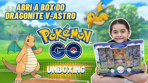 ABRI A BOX DO DRAGONITE V-ASTRO / POKEMON GO / POKEMON TCG