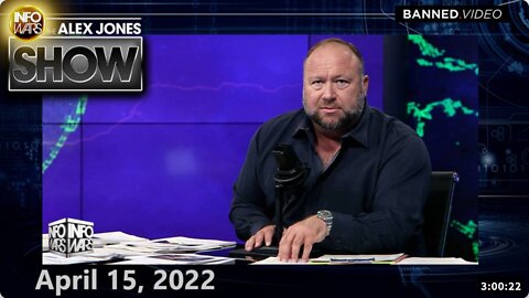 The Alex Jones Show-FULL SHOW 4/15/22