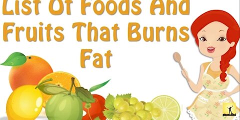 Food That Burns Fat! List Of Foods And Fruits That Burn Fat