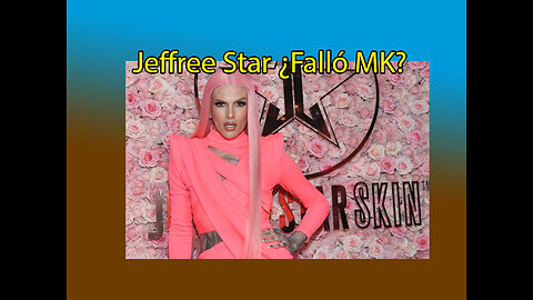 Jeffree Star ¿Falló MK?