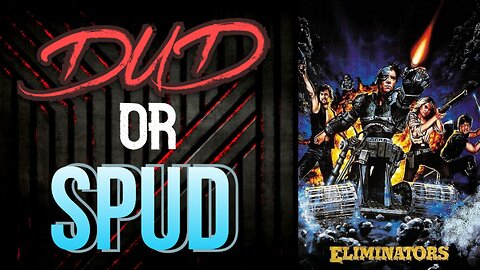 DUD or SPUD - Eliminators