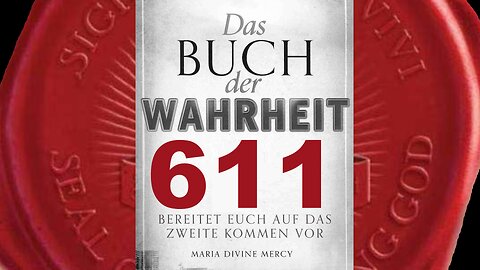 Ich brauche eure Hilfe — ebenso wie Ich Meine Apostel und Jünger brauchte (Buch der Wahrheit Nr 611)