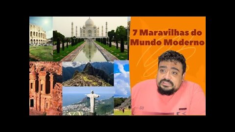 7 Maravilhas do Mundo Moderno - Guia dos Curiosos