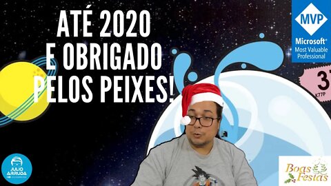 Até 2020, e obrigado pelos peixes