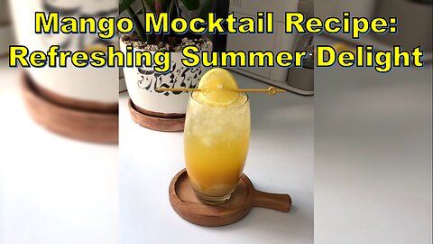 Mango Mocktail Recipe: Refreshing Summer Delight-ماکتیل انبه #MangoMocktail #refreshingdrinks