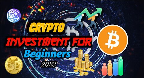 Crypto Investment For Beginners 2023