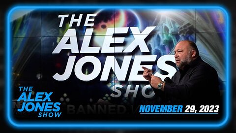 The Alex Jones Show FULL SHOW WEDNESDAY 11/29/23