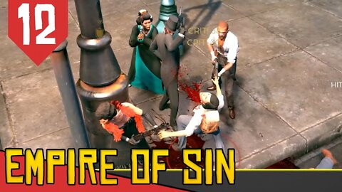 Hora de FECHAR os NEGÓCIOS - Empire of Sin #12 [Série Gameplay PT-BR]