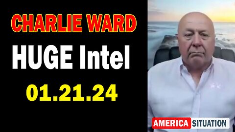 Charlie Ward HUGE Intel: "Charlie Ward Important Update, January 21, 2024"