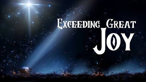 Exceeding Great Joy