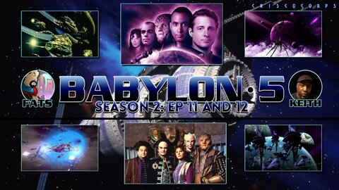 KCI: BABYLON 5 SEASON 2: Episode 11 & 12