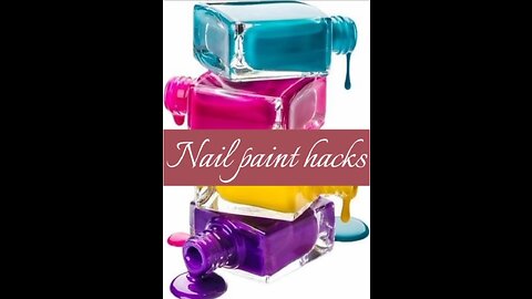 Awesome nailpaint hacks