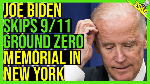 JOE BIDEN SKIPS 9/11 GROUND ZERO MEMORIAL IN NEW YORK | TSAE