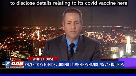 Captioned: Pfizer Tries To Hide 2.4K Full-Time Hires Handling Vax Injuries