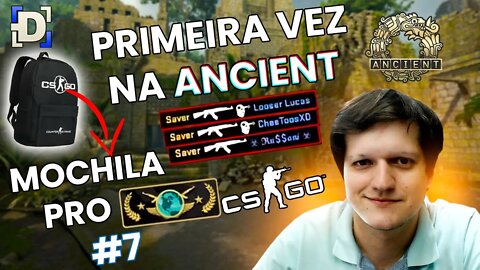 PRIMEIRA PARTIDA NA ANCIENT - MOCHILA PRO GLOBAL #7 | CSGO