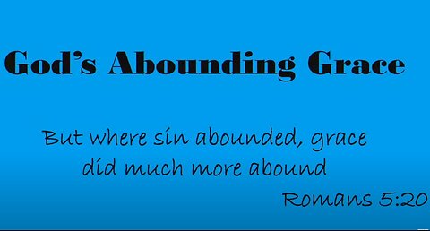 God's Abounding Grace (Eric Waugh)