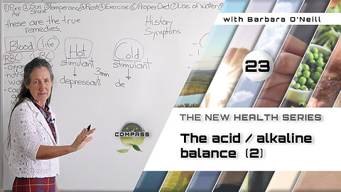 Barbara O'Neill - COMPASS - Part 23 - The Acid / Alkaline Balance [2]