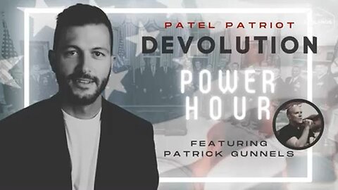 Devolution Power Hour #124 Featuring Patrick Gunnels - Sat 10:30 PM ET -