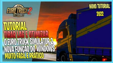 ▶️COMO TIRAR O LAG DO EURO TRUCK SIMULATOR 2 TUTORIAL 2022