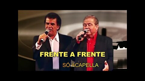 MATO GROSSO & MATHIAS/ FRENTE A FRENTE/ ACAPELLA