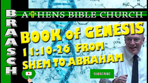 From Shem to Abraham - Biblical Genealogy | Genesis 11:10-26 | Athens Bible Church