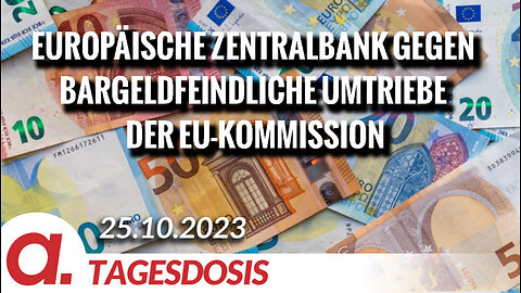 Europäische Zentralbank gegen bargeldfeindliche Umtriebe der EU-Kommission | Von Norbert Häring