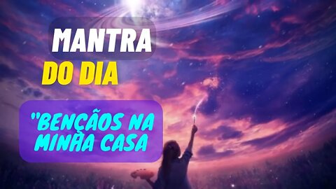 MANTRA DO DIA - BENÇÃOS FINANCEIRAS DESTINADAS A MINHA CASA #mantra #leidaatração #afirmações