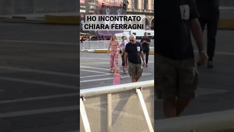 HO INCONTRATO CHIARA FERRAGNI